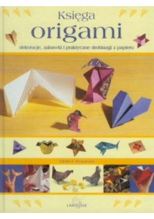 Księga origami - Didier Boursin - książka  wyd. 2005