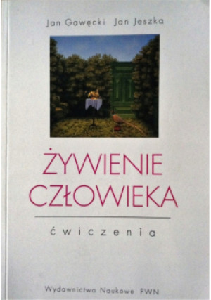 Żywienie człowieka ćwiczenia - Jan Gawęcki, Jan Jeszka - książka  wyd. 1995