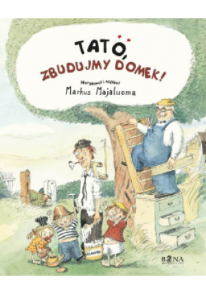 Tato, zbudujmy domek - Majaluoma Markus - książka  wyd. 2022