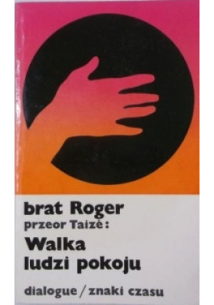 Walka ludzi pokoju - Brat Roger - książka  wyd. 1974