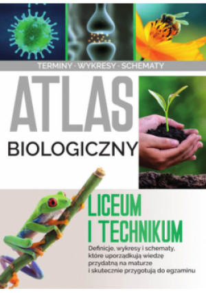 Atlas biologii. Liceum i technikum - Małgorzata Baran - książka  wyd. 2021