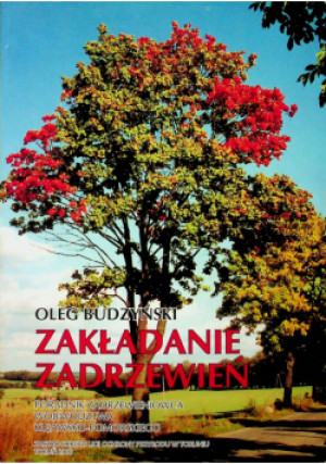 Zakładanie zadrzewień - Oleg Budzyński - książka  wyd. 2000