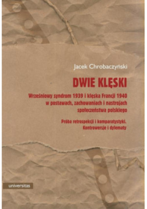 Dwie klęski - Jacek Chrobaczyński - książka historyczna wyd. 2015