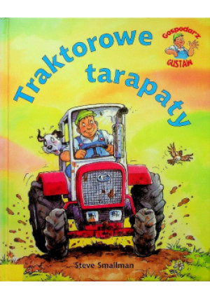 Traktorowe tarapaty - Steve Smallman - książka  wyd. 2005
