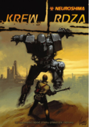 Neuroshima Krew i rdza - Praca Zbiorowa - książkafantasy