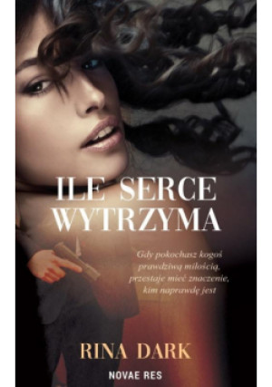 Ile serce wytrzyma - Dark Rina - książka  wyd. 2022