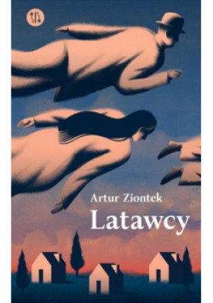 Latawcy - Ziontek Artur - książka  wyd. 2021