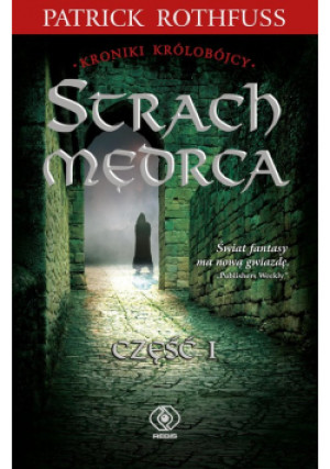 Strach Mędrca Kroniki królobójcy Część 1 - Patrick Rothfuss - książka fantasy wyd. 2021