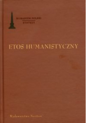 Etos humanistyczny - książka historyczna wyd. 2010