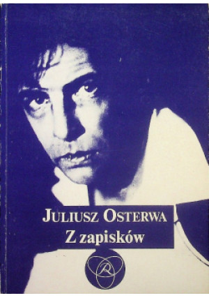 Z zapisków - Juliusz Osterwa - książka historyczna wyd. 1992