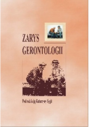 Zarys Gerontologii - Katarzyna Sygit - książka historyczna wyd. 2008