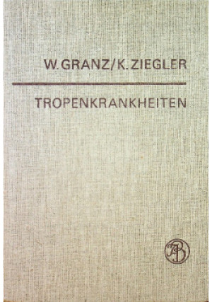 Tropenkrankheiten - W. Granz - książka  wyd. 1976