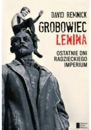 Grobowiec Lenina - David Remnick - książka historyczna wyd. 2014