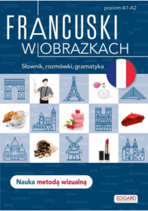 Francuski w obrazkach. Słówka, rozmówki, gramatyka - Wrzesińska Agnieszka - książka  wyd. 2022