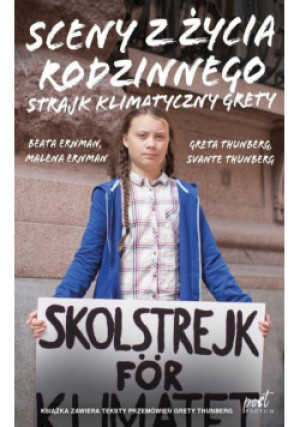 Sceny z życia rodzinnego - Malena Ernman, Beata Ernman, Greta Thunberg, Svante Thunberg - książka  wyd. 2019