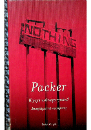 Kryzys wolnego rynku - George Packer - książka  wyd. 2015
