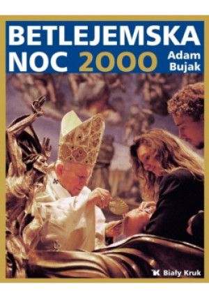 Betlejemska noc 2000 - Adam Bujak - książka  wyd. 2000