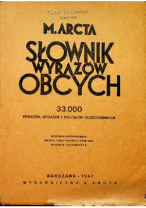 Słownik wyrazów obcych 1947 r. - M. Arcta - książka  wyd. 1947
