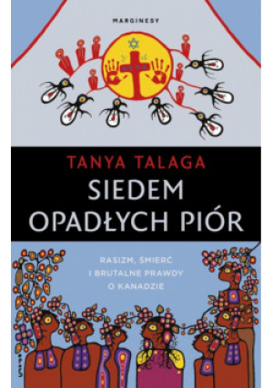 Siedem opadłych piór - Tanya Talaga - książka  wyd. 2023