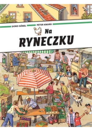 Na ryneczku - Gobel Doro, Knorr Peter - książka  wyd. 2021