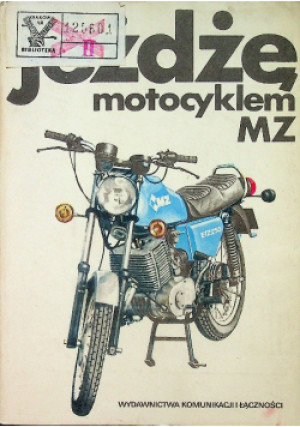 Jeżdżę motocyklem MZ - Riedel Wolfram, Steiner Christian - książka  wyd. 1988