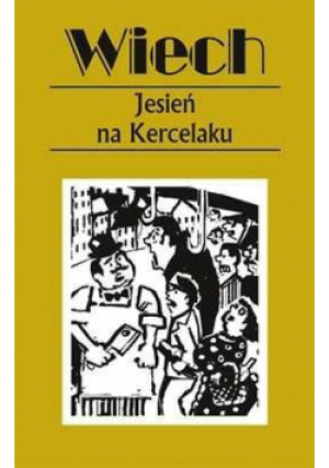 Jesień na kercelaku - Wiech Wiechecki Stefan - książka  wyd. 2015