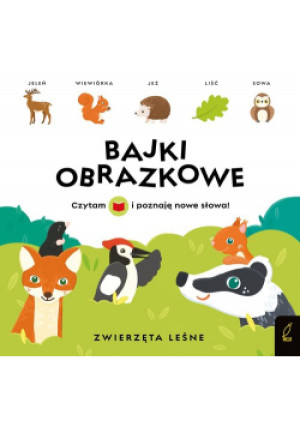 Bajki obrazkowe Zwierzęta leśne - Patrycja Wojtkowiak-Skóra - książka  wyd. 2022