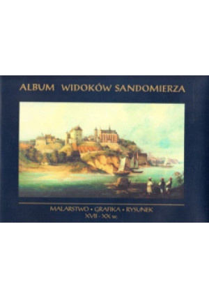 Album widoków Sandomierza - Bożena Ewa Wódz - książka  wyd. 2001
