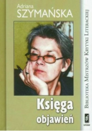 Księga objawień - Adriana Szymańska - książka  wyd. 2012