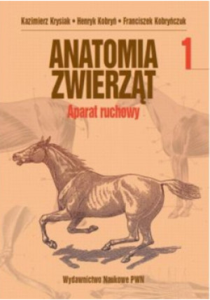 Anatomia Zwierząt Tom 1 - Henryk Kobryń, Franciszek Kobryńczuk - książka  wyd. 2004