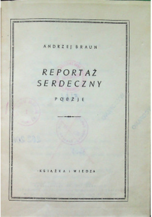 Reportaż serdeczny - Andrzej Braun - książka  wyd. 1951
