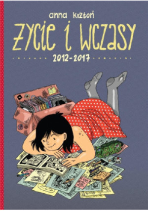 Życie i wczasy. 2012-2017 - Krztoń Anna - książka  wyd. 2022