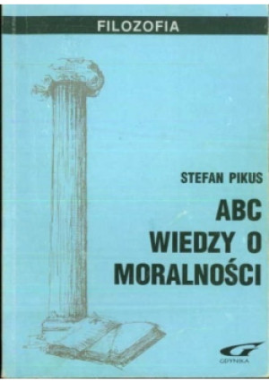 ABC wiedzy o moralności - Stefan Pikus - książka  wyd. 1995