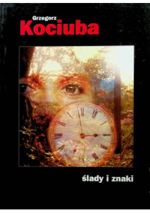 Ślady i znaki - Grzegorz Kociuba - książka  wyd. 2001