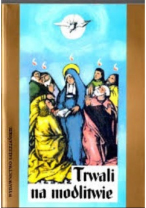 Trwali na modlitwie - Jan Sulowski - książka  wyd. 1993