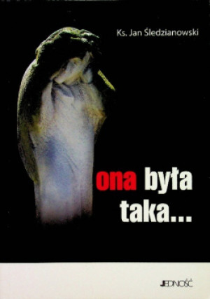 Ona była taka - Jan Śledzionowski - książka  wyd. 2009