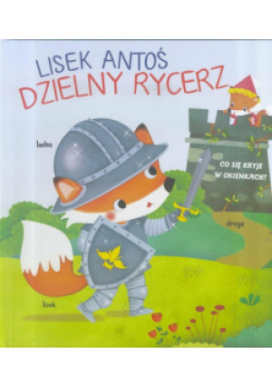 Lisek Antoś. Dzielny rycerz - książka  wyd. 2018