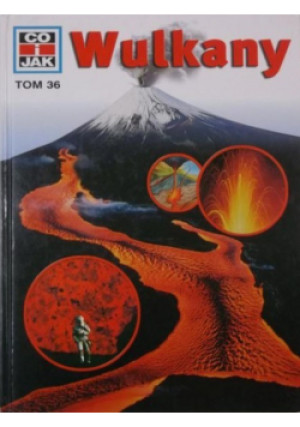 Co i Jak Wulkany - Rainer Kothe - książka  wyd. 2004