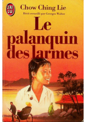 Le palanquin des larmes - Chow Ching Lie - książka historyczna wyd. 1975