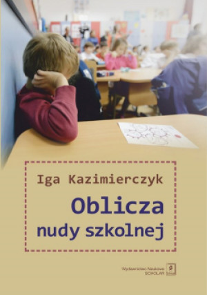 Oblicza nudy szkolnej - Iga Kazimierczyk - książka  wyd. 2021