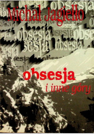 Obsesja i inne góry - Michał Jagiełło - książka  wyd. 1994