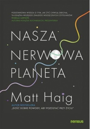 Nasza nerwowa planeta - Matt Haig - książka  wyd. 2022