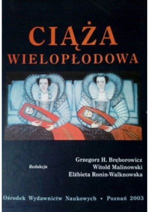 Ciąża wielopłodowa - książka historyczna wyd. 2003