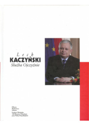 Lech Kaczyński Służba Ojczyźnie - książka  wyd. 2016