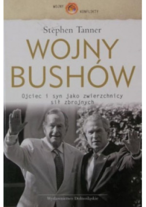 Wojny Bushów - Stephen Tanner - książka  wyd. 2007