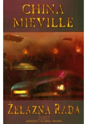 Żelazna rada - China Mieville - książka  wyd. 2009