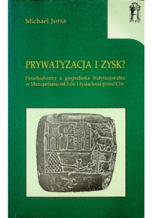 Prywatyzacja i zysk - Michael Jursa - książka historyczna wyd. 2002