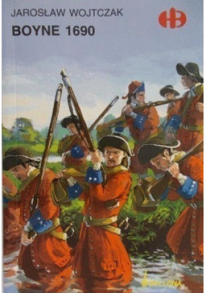Boyne 1690 - Jarosław Wojtczak - książka historyczna wyd. 2008