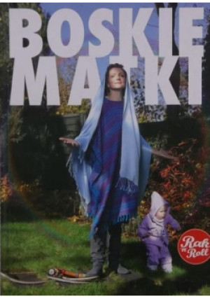 Boskie matki dedykacja - Praca Zbiorowa - książka  wyd. 2011