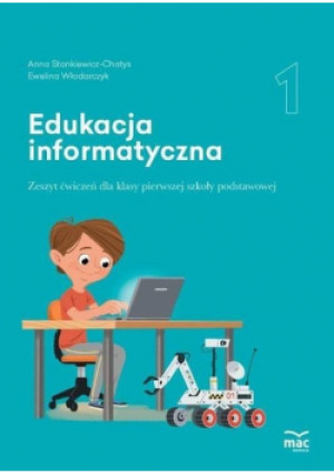 Edukacja informatyczna SP 1 Zeszyt ćwiczeń MAC - Stankiewicz-Chatys Anna, Włodarczyk Ewelina - książka  wyd. 2022